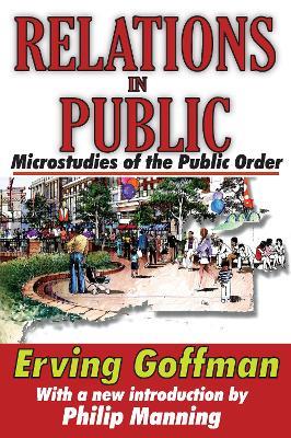 Relations in Public: Microstudies of the Public Order - Erving Goffman - cover