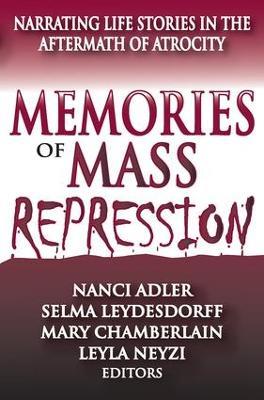 Memories of Mass Repression: Narrating Life Stories in the Aftermath of Atrocity - cover