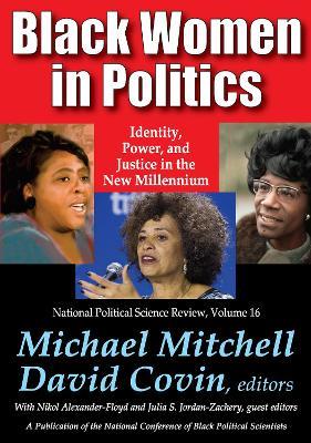 Black Women in Politics: Identity, Power, and Justice in the New Millennium - cover