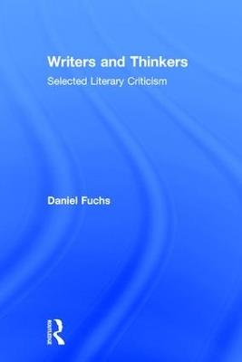 Writers and Thinkers: Selected Literary Criticism - Daniel Fuchs - cover