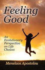 Feeling Good: An Evolutionary Perspective on Life Choices