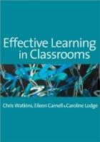 Effective Learning in Classrooms - Chris Watkins,Eileen Carnell,Caroline M Lodge - cover