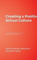 Libro inglese Creating a Positive School Culture: How Principals and Teachers Can Solve Problems Together Marie-Nathalie Beaudoin , Maureen E. Taylor
