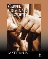 Career Criminals in Society - Matt DeLisi - cover