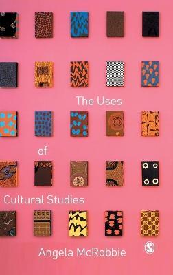 The Uses of Cultural Studies: A Textbook - Angela McRobbie - cover