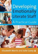 Developing Emotionally Literate Staff: A Practical Guide