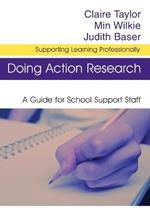 Doing Action Research: A Guide for School Support Staff