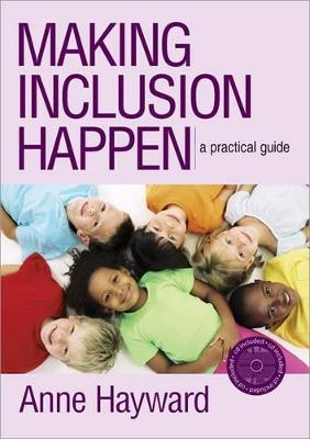 Making Inclusion Happen: A Practical Guide - Anne Hayward - cover
