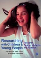 Researching with Children and Young People: Research Design, Methods and Analysis - E Kay M Tisdall,John Emmeus Davis,Michael Gallagher - cover