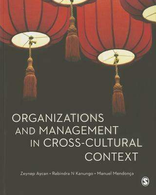 Organizations and Management in Cross-Cultural Context - Zeynep Aycan,Rabindra N. Kanungo,Manuel Mendonca - cover