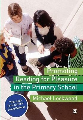 Promoting Reading for Pleasure in the Primary School - Michael Lockwood - cover