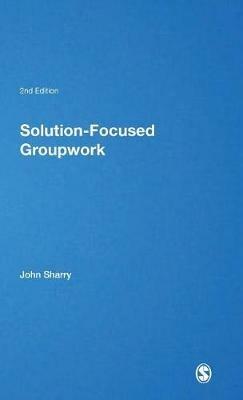 Solution-Focused Groupwork - John Sharry - cover