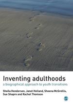 Inventing Adulthoods: A Biographical Approach to Youth Transitions