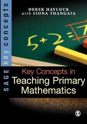 Key Concepts in Teaching Primary Mathematics - Derek Haylock - cover