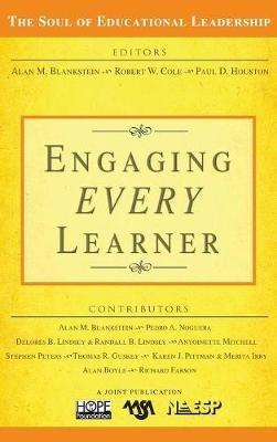 Engaging EVERY Learner - Alan M. Blankstein,Robert W. Cole,Paul D. Houston - cover