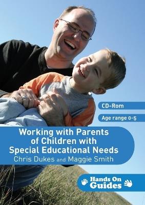 Working with Parents of Children with Special Educational Needs - Chris Dukes,Maggie Smith - cover