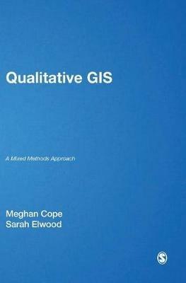 Qualitative GIS: A Mixed Methods Approach - cover
