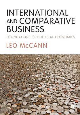 International and Comparative Business: Foundations of Political Economies - Leo McCann - cover