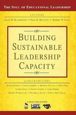 Building Sustainable Leadership Capacity - Alan M. Blankstein,Paul D. Houston,Robert W. Cole - cover