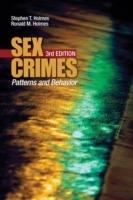 Sex Crimes: Patterns and Behavior - Stephen T. Holmes,Ronald M. Holmes - cover