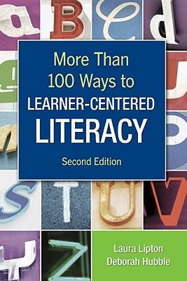 More Than 100 Ways to Learner-Centered Literacy - Laura Lipton,Deborah S. Hubble - cover