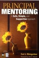 Principal Mentoring: A Safe, Simple, and Supportive Approach - Carl J. Weingartner - cover