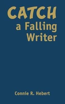 Catch a Falling Writer - cover