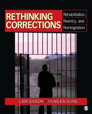 Rethinking Corrections: Rehabilitation, Reentry, and Reintegration - cover