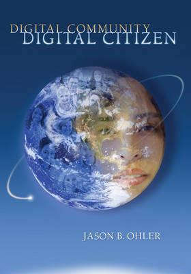 Digital Community, Digital Citizen - Jason B. Ohler - cover