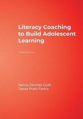 Literacy Coaching to Build Adolescent Learning: 5 Pillars of Practice - cover