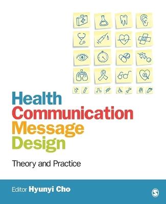 Health Communication Message Design: Theory and Practice - cover