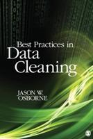 Best Practices in Data Cleaning: A Complete Guide to Everything You Need to Do Before and After Collecting Your Data - Jason W. Osborne - cover