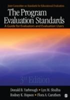 The Program Evaluation Standards: A Guide for Evaluators and Evaluation Users - Donald B. Yarbrough,Lyn M. Shulha,Rodney K. Hopson - cover