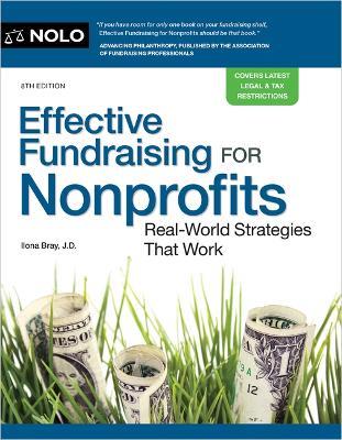 Effective Fundraising for Nonprofits: Real-World Strategies That Work - Ilona Bray - cover