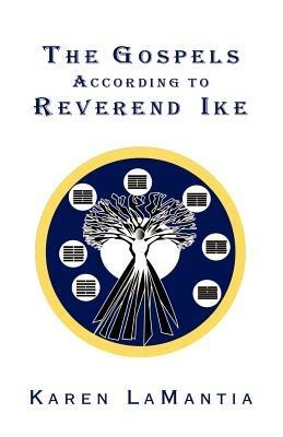 The Gospels According to Reverend Ike - Karen LaMantia - cover