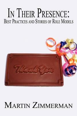 In Their Presence: Best Practices and Stories of Role Models - Martin Zimmerman - cover