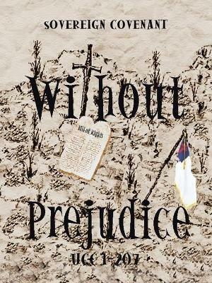 "Without Prejudice" UCC 1-207: Sovereign Covenant - William Dixon - cover