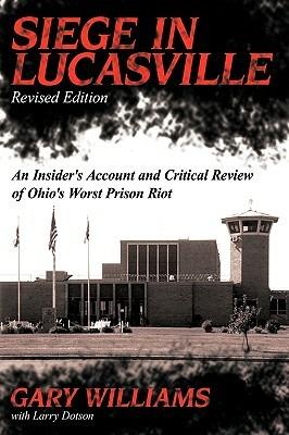 Siege in Lucasville - Gary Williams - cover