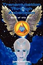 Transmutation Through Ascension: Soul of the Son