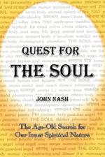 Quest for the Soul: The Age-Old Search for Our Inner Spiritual Nature