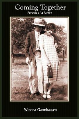 Coming Together: Portrait of a Family - Winona Garmhausen - cover
