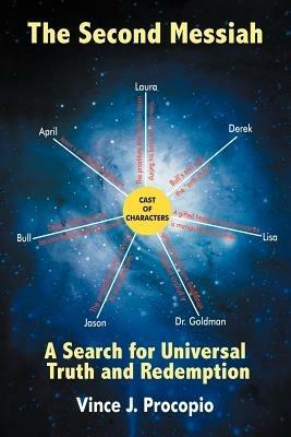 The Second Messiah: A Search for Universal Truth and Redemption - Vince J. Procopio - cover