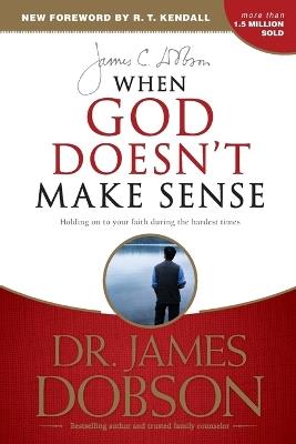 When God Doesn't Make Sense - James C. Dobson - cover