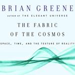 The Fabric of the Cosmos