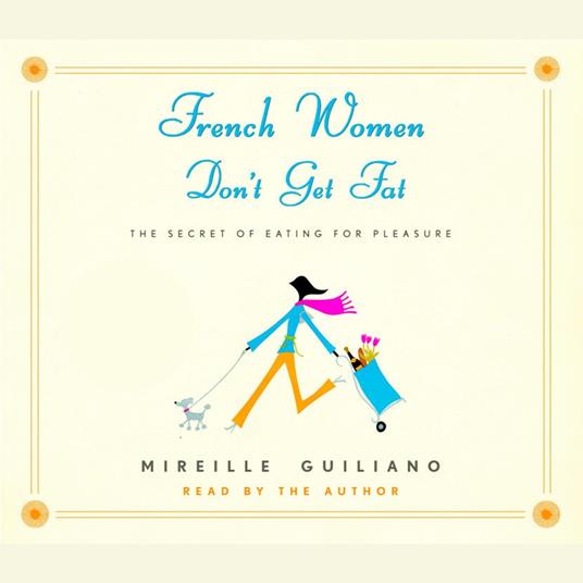 French Women Don't Get Fat