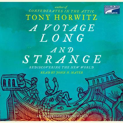A Voyage Long and Strange