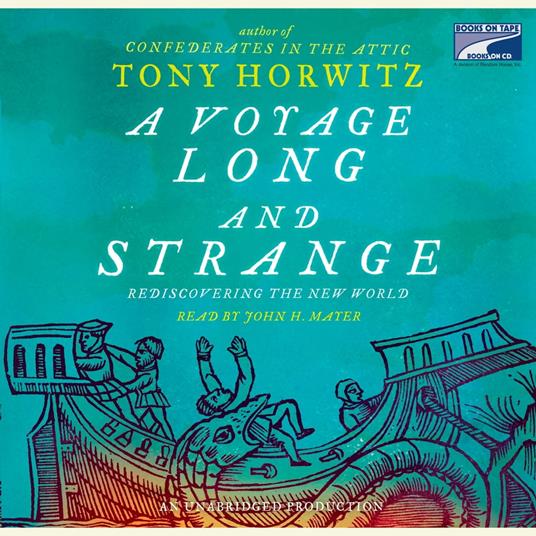 A Voyage Long and Strange