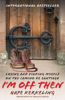 I'm Off Then: Losing and Finding Myself on the Camino de Santiago - Hape Kerkeling - cover