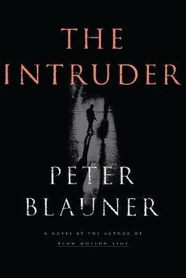 The Intruder - Peter Blauner - cover