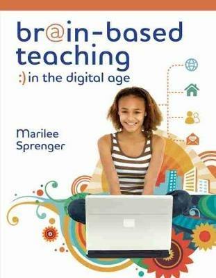 Brain-Based Teaching in the Digital Age - Marilee Sprenger - cover